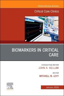 Biomarkers in Critical Care,An Issue of Critical Care Clinics | Zookal Textbooks | Zookal Textbooks