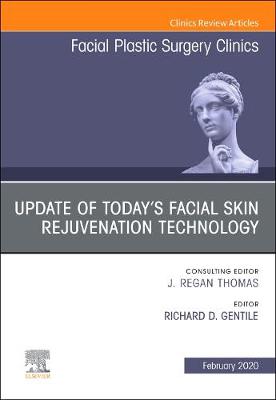 Update of Todays Facial Skin Rejuvenation Technology, An Issue of Facial Plastic Surgery Clinics of North America | Zookal Textbooks | Zookal Textbooks