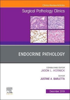 Endocrine Pathology, An Issue of Surgical Pathology Clinics | Zookal Textbooks | Zookal Textbooks