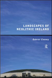Landscapes of Neolithic Ireland | Zookal Textbooks | Zookal Textbooks