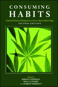 Consuming Habits: Global and Historical Perspectives on How Cultures Define Drugs | Zookal Textbooks | Zookal Textbooks