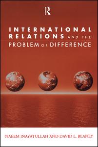 International Relations and the Problem of Difference | Zookal Textbooks | Zookal Textbooks