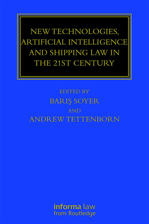 New Technologies, Artificial Intelligence and Shipping Law in the 21st Century | Zookal Textbooks | Zookal Textbooks