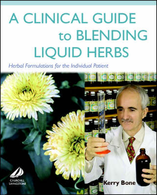 Clinical Guide to Blending Liquid Herbs | Zookal Textbooks | Zookal Textbooks