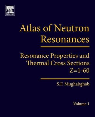 Atlas of Neutron Resonances: Resonance Parameters, Average Properties and Thermal Cross Sections, Part A: Z=1-50, Sixth | Zookal Textbooks | Zookal Textbooks