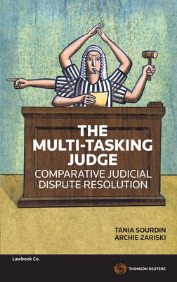 The Multi-Tasking Judge: Comparative Judicial Dispute Resolution 1st Edition | Zookal Textbooks | Zookal Textbooks