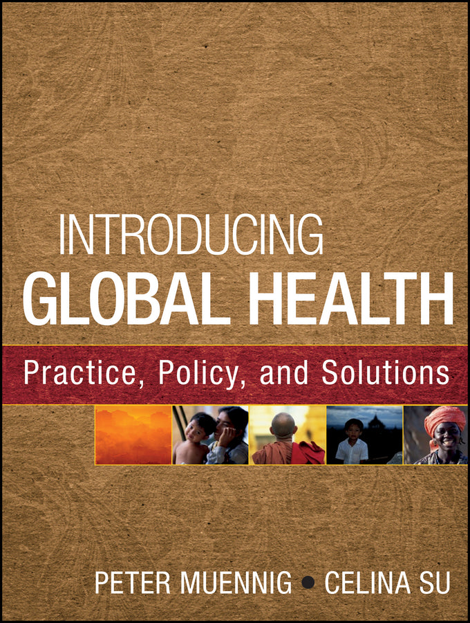Introducing Global Health: Practice, Policy, and Solutions | Zookal Textbooks | Zookal Textbooks