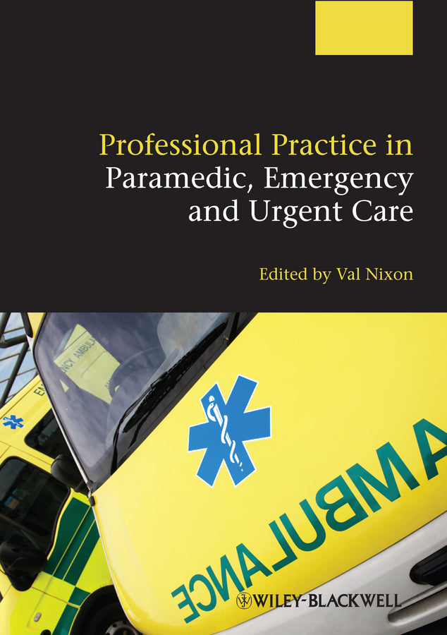 Professional Practice in Paramedic, Emergency and Urgent Care | Zookal Textbooks | Zookal Textbooks