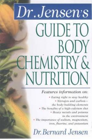 Dr. Jensen's Guide to Body Chemistry & Nutrition | Zookal Textbooks | Zookal Textbooks