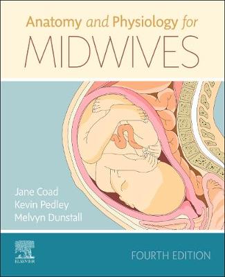Anatomy and Physiology for Midwives, 4E | Zookal Textbooks | Zookal Textbooks