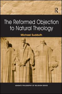 The Reformed Objection to Natural Theology | Zookal Textbooks | Zookal Textbooks