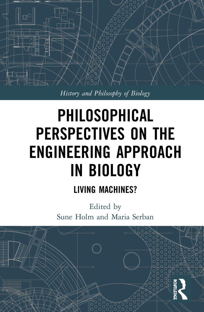 Philosophical Perspectives on the Engineering Approach in Biology | Zookal Textbooks | Zookal Textbooks