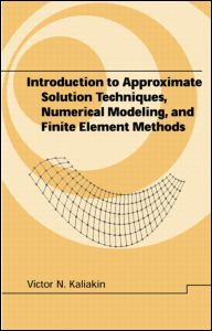 Introduction to Approximate Solution Techniques, Numerical Modeling, and Finite Element Methods | Zookal Textbooks | Zookal Textbooks