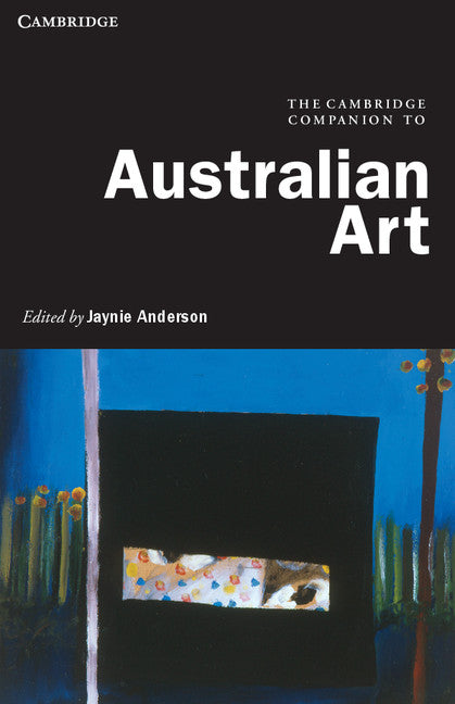 The Cambridge Companion to Australian Art | Zookal Textbooks | Zookal Textbooks