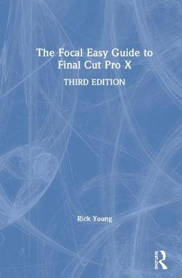The Focal Easy Guide to Final Cut Pro X | Zookal Textbooks | Zookal Textbooks