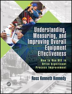 Understanding, Measuring, and Improving Overall Equipment Effectiveness | Zookal Textbooks | Zookal Textbooks