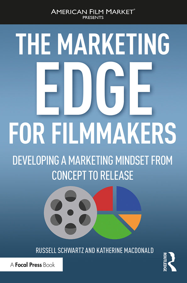 The Marketing Edge for Filmmakers: Developing a Marketing Mindset from Concept to Release | Zookal Textbooks | Zookal Textbooks