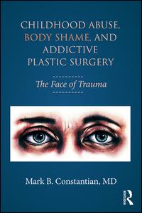 Childhood Abuse, Body Shame, and Addictive Plastic Surgery | Zookal Textbooks | Zookal Textbooks