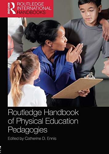 Routledge Handbook of Physical Education Pedagogies | Zookal Textbooks | Zookal Textbooks