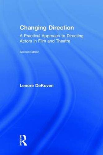 Changing Direction: A Practical Approach to Directing Actors in Film and Theatre | Zookal Textbooks | Zookal Textbooks