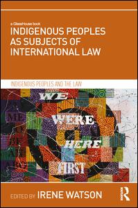 Indigenous Peoples as Subjects of International Law | Zookal Textbooks | Zookal Textbooks