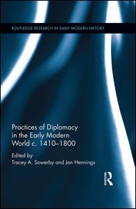 Practices of Diplomacy in the Early Modern World c.1410-1800 | Zookal Textbooks | Zookal Textbooks