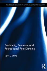 Femininity, Feminism and Recreational Pole Dancing | Zookal Textbooks | Zookal Textbooks