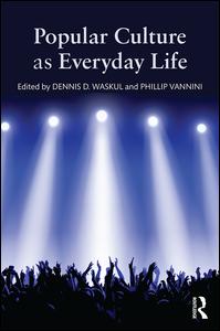 Popular Culture as Everyday Life | Zookal Textbooks | Zookal Textbooks