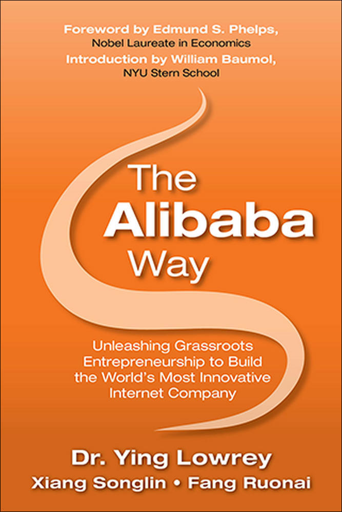 The Alibaba Way: Unleashing Grass-Roots Entrepreneurship to Build the World's Most Innovative Internet Company | Zookal Textbooks | Zookal Textbooks