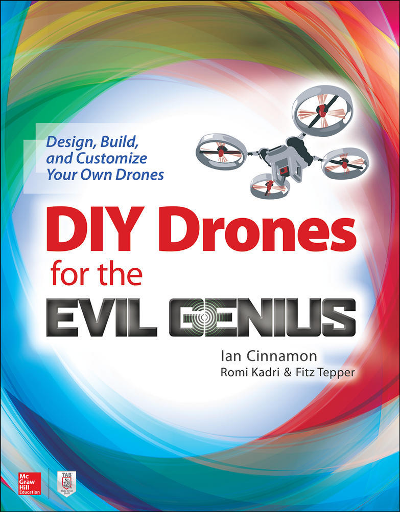 DIY Drones for the Evil Genius: Design, Build, and Customize Your Own Drones | Zookal Textbooks | Zookal Textbooks