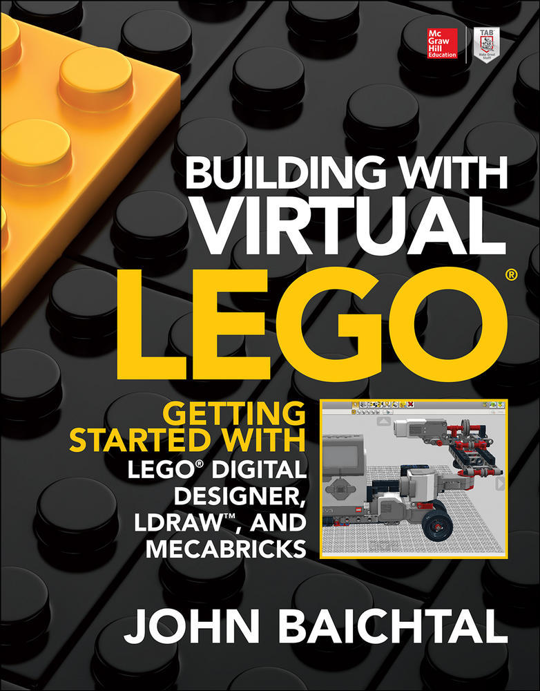 Building with Virtual LEGO: Getting Started with LEGO Digital Designer, LDraw, and Mecabricks | Zookal Textbooks | Zookal Textbooks
