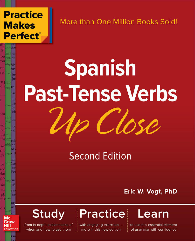 Practice Makes Perfect: Spanish Past-Tense Verbs Up Close, Second Edition | Zookal Textbooks | Zookal Textbooks