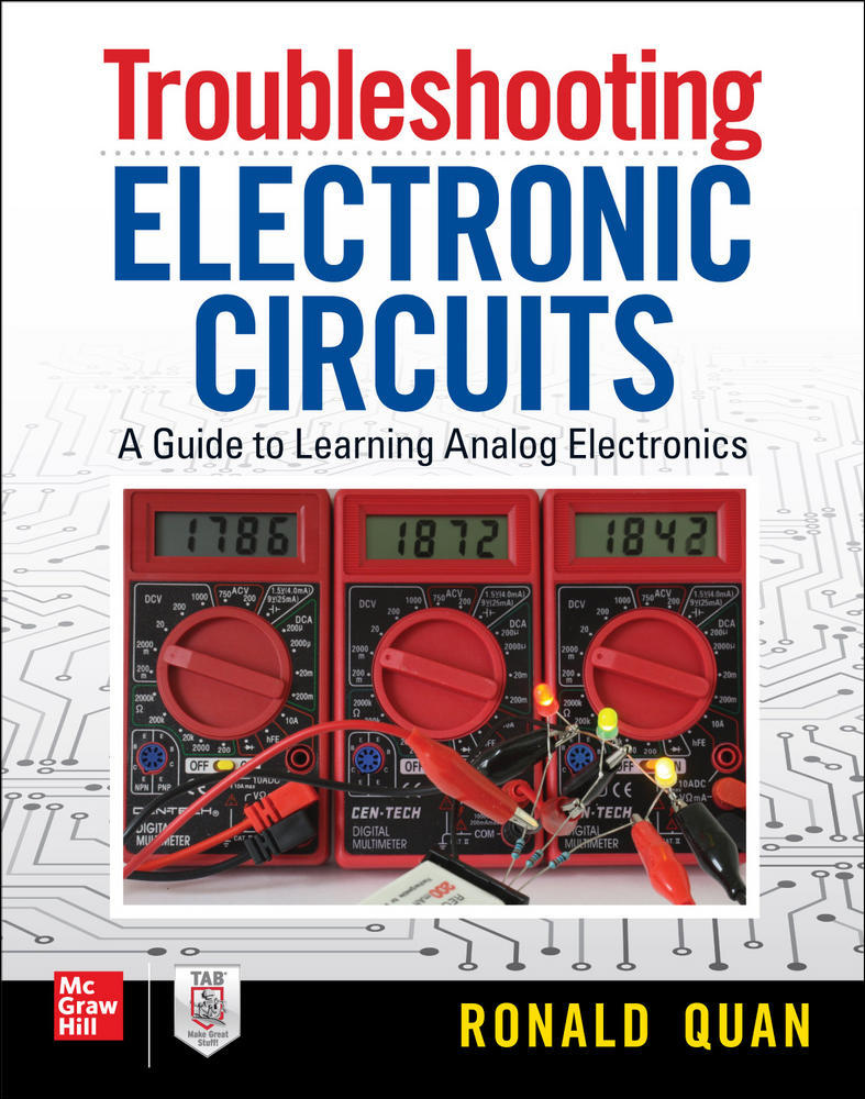 Troubleshooting  Electronic Circuits: A Guide to Learning Analog Electronics | Zookal Textbooks | Zookal Textbooks