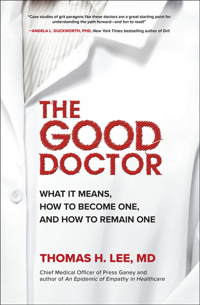 The Good Doctor: What It Means, How to Become One, and How to Remain One | Zookal Textbooks | Zookal Textbooks