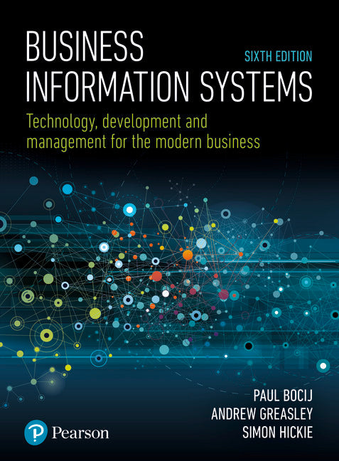 Business Information Systems: Technology, Development and Management for the Modern Business | Zookal Textbooks | Zookal Textbooks