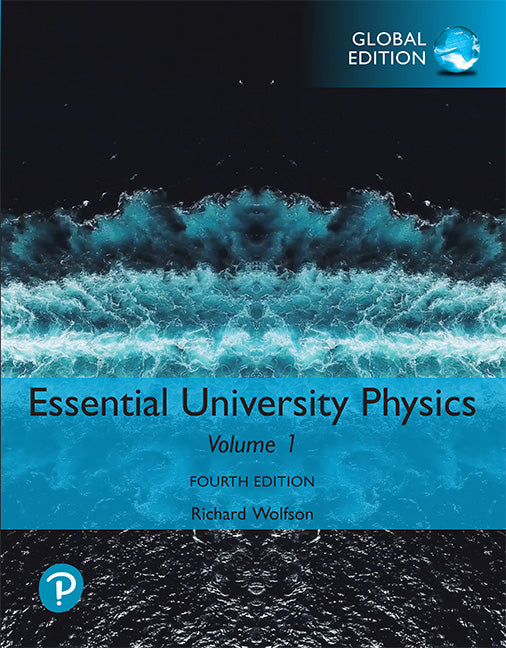 Essential University Physics: Volume 1, Global Edition | Zookal Textbooks | Zookal Textbooks