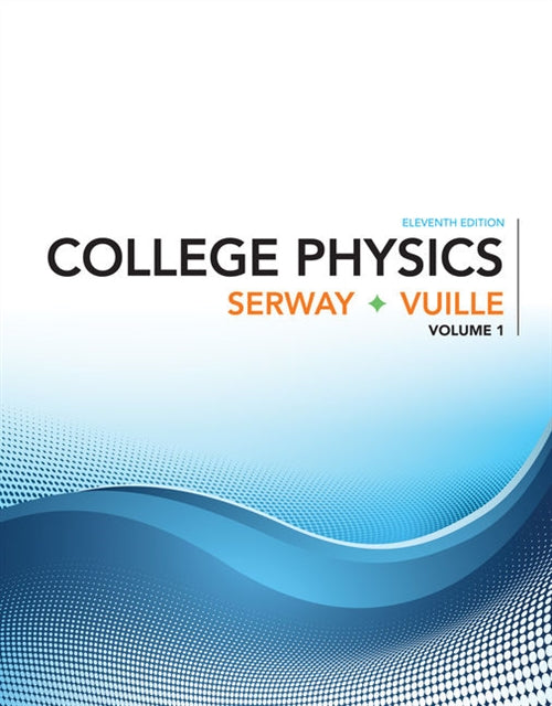  College Physics, Volume 1 | Zookal Textbooks | Zookal Textbooks