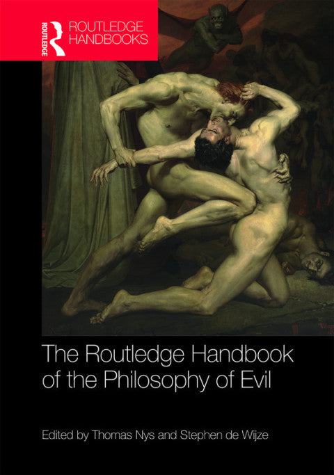 The Routledge Handbook of the Philosophy of Evil | Zookal Textbooks | Zookal Textbooks