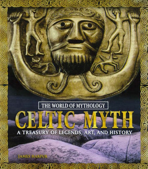 Celtic Myth: A Treasury of Legends, Art, and History | Zookal Textbooks | Zookal Textbooks