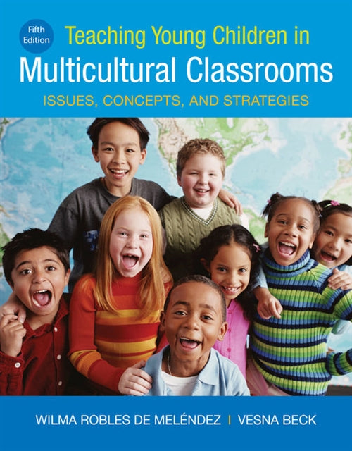  Teaching Young Children in Multicultural Classrooms : Issues, Concepts,  and Strategies | Zookal Textbooks | Zookal Textbooks
