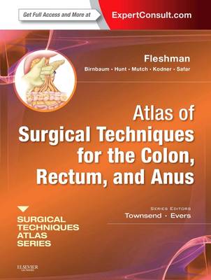 Atlas of Surgical Techniques for Colon, Rectum and Anus: A Volume in the Surgical Techniques Atlas Series (DVD/online) | Zookal Textbooks | Zookal Textbooks