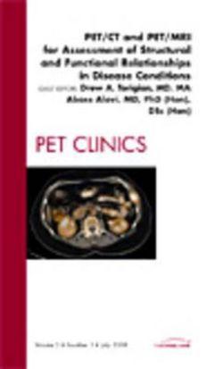 Role of PET/CT and PET/MRI for Assessment of Structure and Function Relationships in Disease Conditions, An Issue of PET | Zookal Textbooks | Zookal Textbooks