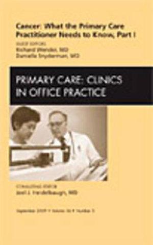 Cancer: What the Primary Care Clinician Needs to Know, Part I, An Issue of Primary Care Clinics in Office Practice | Zookal Textbooks | Zookal Textbooks