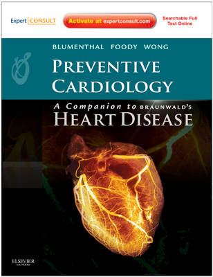 Preventive Cardiology: Companion to Braunwald's Heart Disease: Expert Consult � Online and Print | Zookal Textbooks | Zookal Textbooks