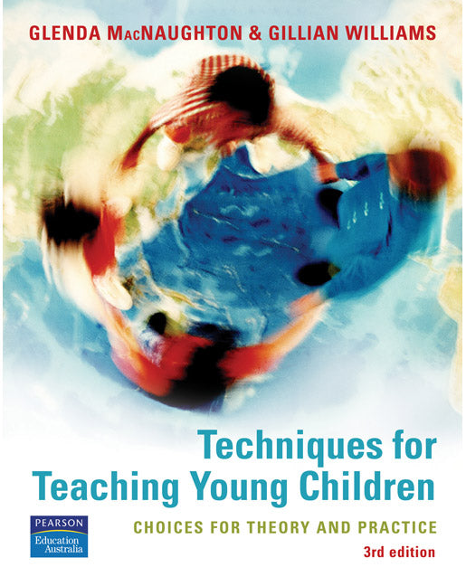 Techniques for Teaching Young Children: Choices for theory & practice | Zookal Textbooks | Zookal Textbooks