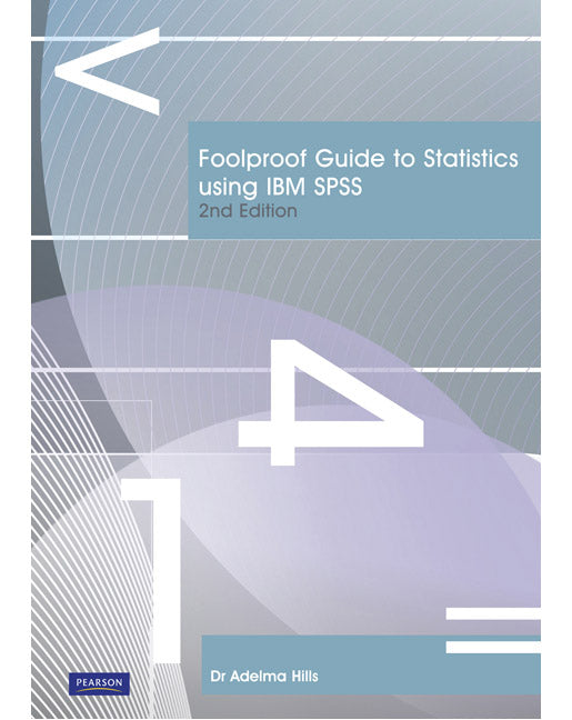 Foolproof Guide to Statistics Using IBM SPSS (Pearson Original Edition) | Zookal Textbooks | Zookal Textbooks