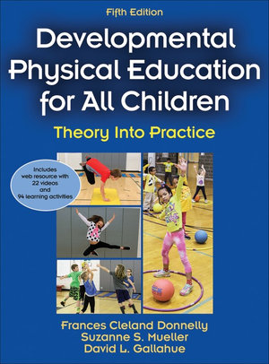 Developmental Physical Education for All Children | Zookal Textbooks | Zookal Textbooks