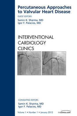 Percutaneous Approaches to Valvular Heart Disease Vol 1-1 | Zookal Textbooks | Zookal Textbooks