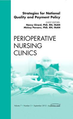 National Quality and Payment Policy: Strategies for Nursing Leadership and Practice, An Issue of Perioperative Nursing C | Zookal Textbooks | Zookal Textbooks