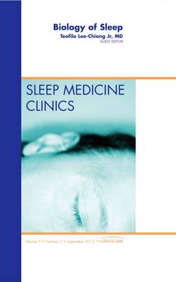 Biology of SleeP Vol 7-3 An Issue of Sleep Medicine Clinics | Zookal Textbooks | Zookal Textbooks